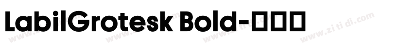 LabilGrotesk Bold字体转换